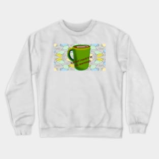 Coffee in the Morning Crewneck Sweatshirt